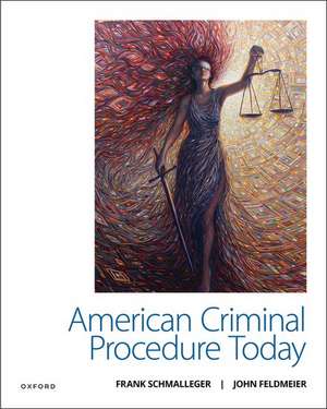 American Criminal Procedure Today de Frank Schmalleger