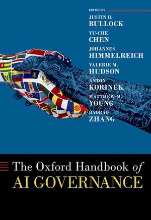 The Oxford Handbook of AI Governance de Justin B. Bullock