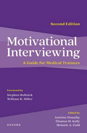 Motivational Interviewing: A Guide for Medical Trainees de Antoine Douaihy