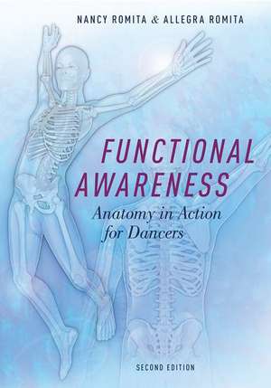 Functional Awareness: Anatomy in Action for Dancers de Allegra Romita