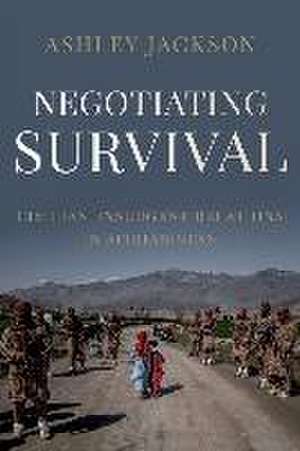 Negotiating Survival de Ashley Jackson