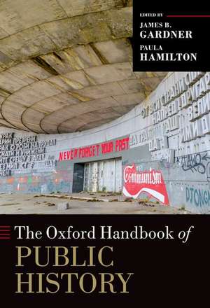 The Oxford Handbook of Public History de Paula Hamilton