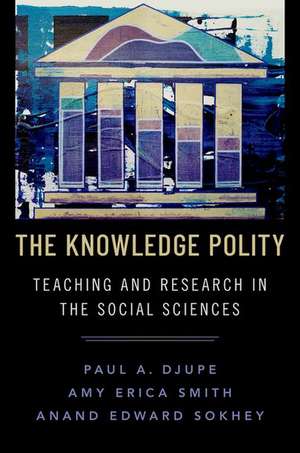 The Knowledge Polity: Teaching and Research in the Social Sciences de Paul A. Djupe