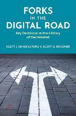 Forks in the Digital Road: Key Decisions in the History of the Internet de Scott J. Shackelford