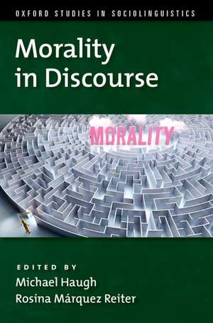 Morality in Discourse de Michael Haugh