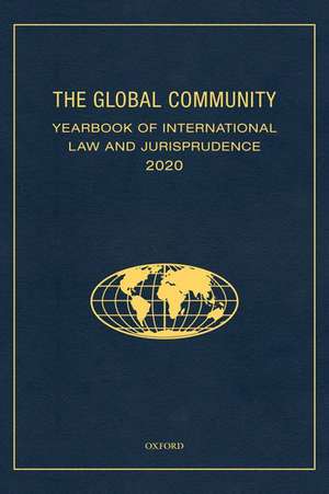 The Global Community Yearbook of International Law and Jurisprudence 2020 de Giuliana Ziccardi Capaldo