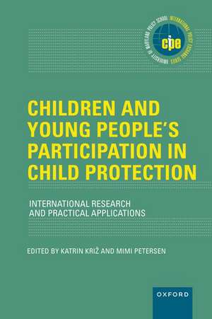 Children and Young People's Participation in Child Protection: International Research and Practical Applications de Katrin Kri^D%z