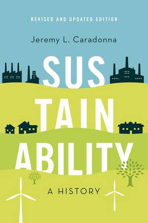 Sustainability: A History, Revised and Updated Edition de Jeremy L. Caradonna