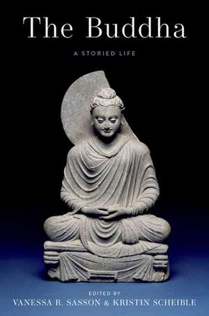 The Buddha: A Storied Life de Vanessa R. Sasson