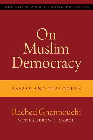 On Muslim Democracy: Essays and Dialogues de Rached Ghannouchi