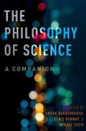 The Philosophy of Science: A Companion de Anouk Barberousse