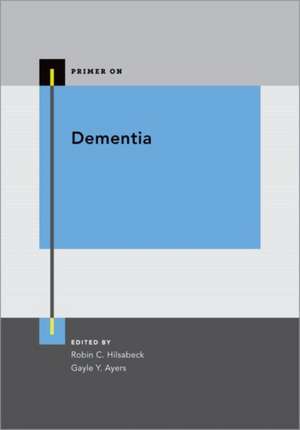 Dementia de Robin C. Hilsabeck