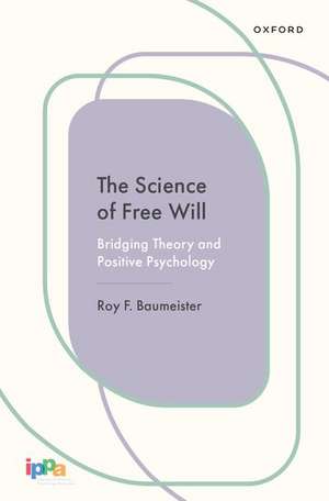 The Science of Free Will: Bridging Theory and Positive Psychology de Roy F. Baumeister