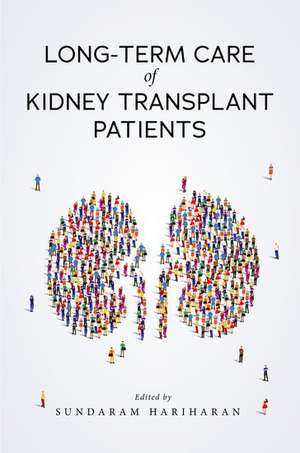 Long-term Care of Kidney Transplant Patients de Sundaram Hariharan