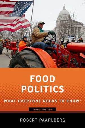 Food Politics: What Everyone Needs to Know® de Robert Paarlberg