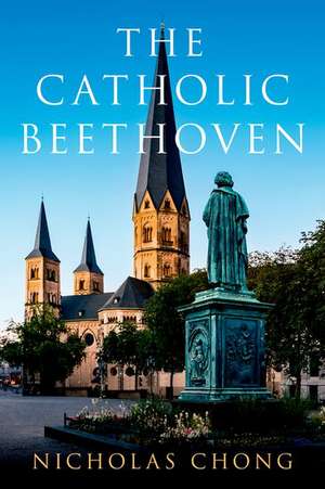 The Catholic Beethoven de Nicholas Chong