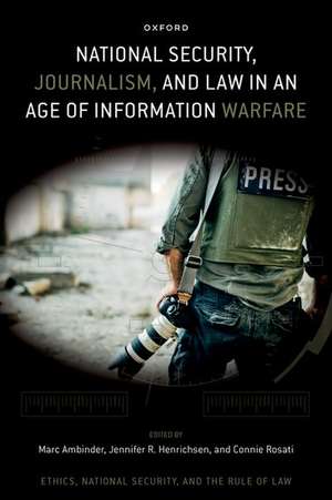 National Security, Journalism, and Law in an Age of Information Warfare de Marc Ambinder