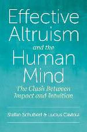 Effective Altruism and the Human Mind: The Clash Between Impact and Intuition de Stefan Schubert