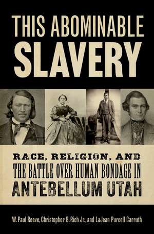 This Abominable Slavery de W Paul Reeve