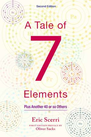 A Tale of Seven Elements: Plus Another 40 or So Others de Eric R. Scerri