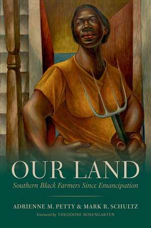 Our Land: Southern Black Farmers Since Emancipation de Adrienne M. Petty