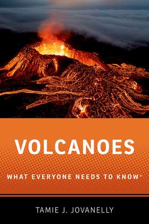 Volcanoes: What Everyone Needs to KnowÂ® de Tamie J. Jovanelly