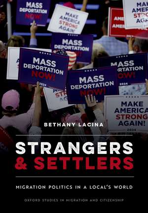 Strangers and Settlers: Migration Politics in a Local's World de Bethany Lacina