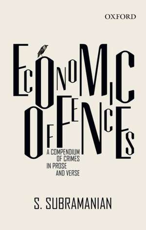 Economic Offences: A Compendium in Prose and Verse de S. Subramanian