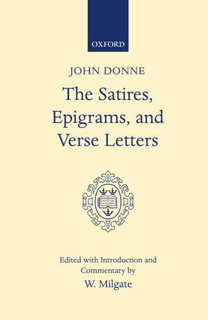 Satires, Epigrams, and Verse Letters de John Donne