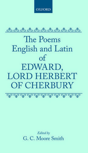 The Poems of Edward, Lord Herbert of Cherbury: English and Latin Poems de Edward Herbert