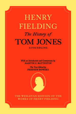 The Wesleyan Edition of the Works of Henry Fielding: The History of Tom Jones: A Foundling, Volumes I and II de Henry Fielding