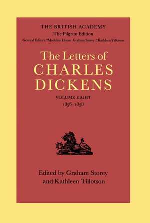 The British Academy/The Pilgrim Edition of the Letters of Charles Dickens: Volume 8: 1856-1858 de Charles Dickens