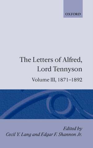 The Letters of Alfred Lord Tennyson: Volume III: 1871-1892 de Lord Tennyson, Alfred