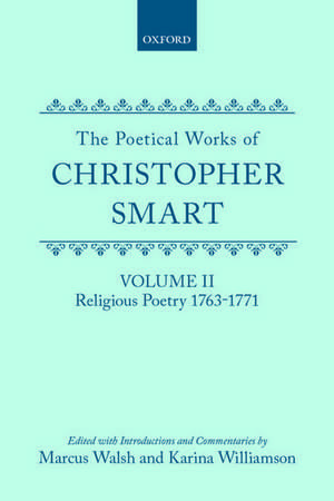 The Poetical Works of Christopher Smart: Volume II. Religious Poetry, 1763-1771 de Christopher Smart