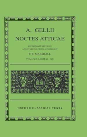 Aulus Gellius Noctes Atticae Volume II: (Books 11-20) de P. K. Marshall