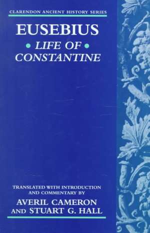 Eusebius' Life of Constantine de Eusebius