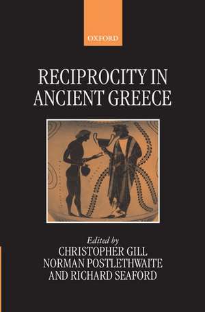 Reciprocity in Ancient Greece de Christopher Gill