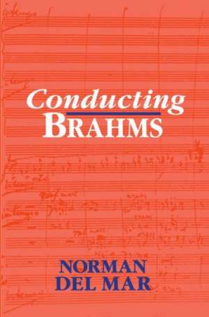 Conducting Brahms de Norman Del Mar