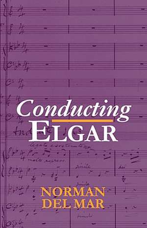 Conducting Elgar de Norman Del Mar