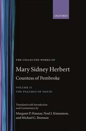 The Collected Works of Mary Sidney Herbert, Countess of Pembroke: Volume II: The Psalmes of David de Mary Sidney Herbert