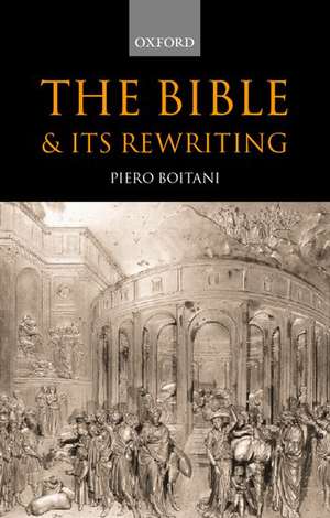 The Bible and its Rewritings de Piero Boitani