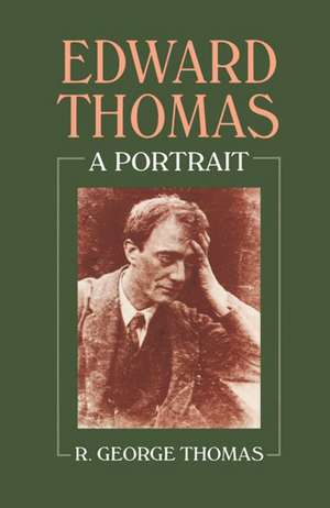 Edward Thomas: A Portrait de R. George Thomas