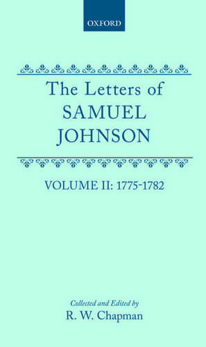 The letters of Samuel Johnson With Mrs. Thrale's genuine letters to him.: Volume II: 1775-1782, Letters 370-821.1 de R. W. Chapman