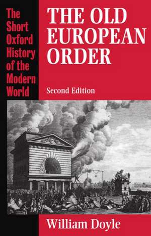 The Old European Order 1660-1800 de William Doyle