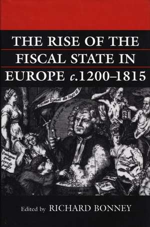 The Rise of the Fiscal State in Europe c.1200-1815 de Richard Bonney