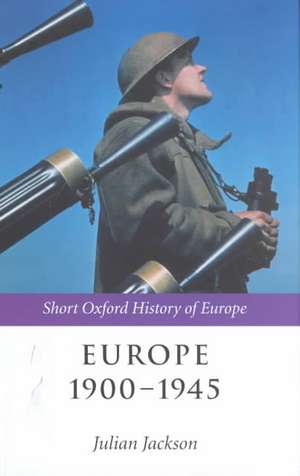 Europe 1900-1945 de Julian Jackson