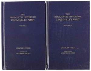 The Regimental History of Cromwell's Army de Charles Firth