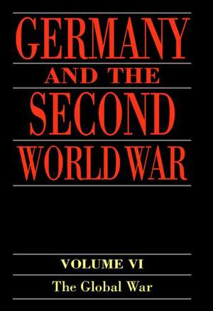 Germany and the Second World War: Volume 5: Organization and Mobilization of the German Sphere of Power. Part I: Wartime Administration, Economy, and Manpower Resources, 1939-1941 de Bernhard R. Kroener