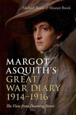 Margot Asquith's Great War Diary 1914-1916: The View from Downing Street de Michael Brock