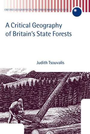 A Critical Geography of Britain's State Forests de Judith Tsouvalis